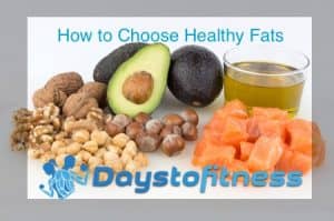 How to choose healthy Fats by days to fitness