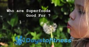 who are superfoods good for