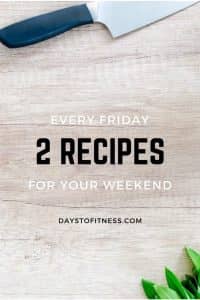 every friday 2 recipes for your weekend pinterest