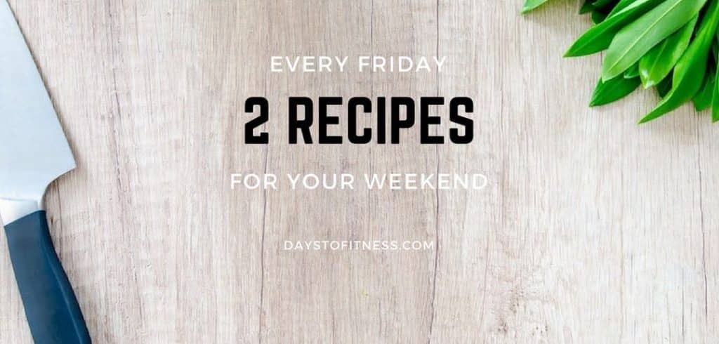 every friday 2 recipes for your weekend wp