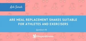 Q8. Are meal replacement shakes suitable for athletes and exercisers post cover