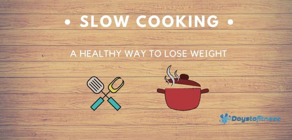 slow cooking a healthy way to lose weight