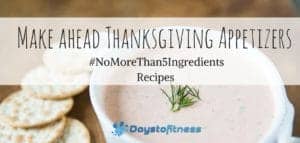 Make ahead Thanksgiving Appetizer Recipes #NoMoreThan5Ingredients