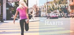 My 3 Most Effective Habits to Boost your Well-Beings in 2018 post