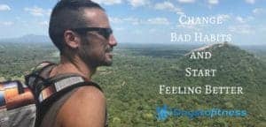 Change Bad Habits and Start Feeling Better post