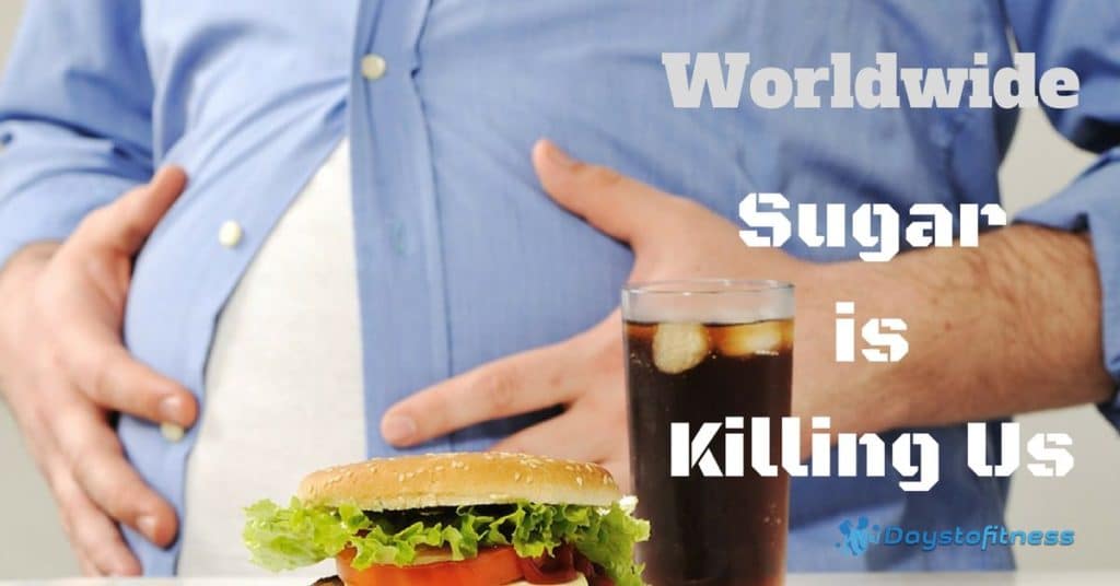 Worldwide Sugar is Killing us post